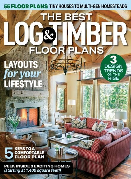 Log & Timber Home Living — The Best Log & Timber Floor Plans 2024