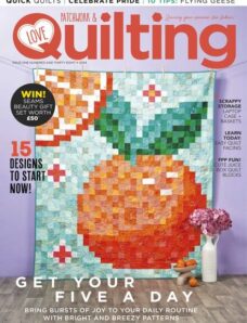 Love Patchwork & Quilting — Issue 138 2024