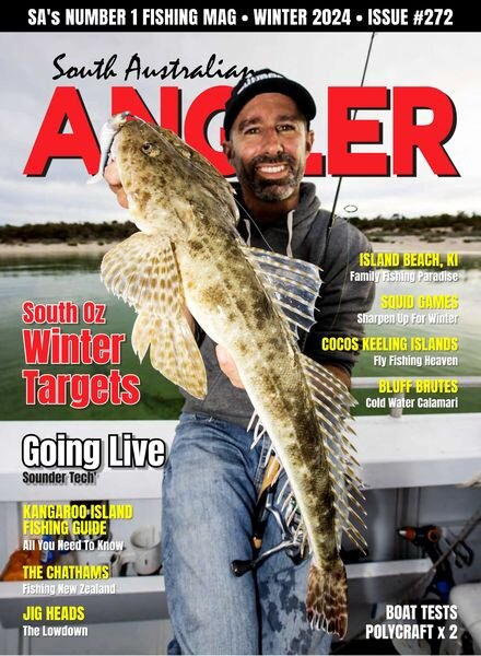 South Australian Angler – Issue 272 – Winter 2024
