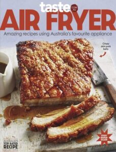 taste.com.au Cookbooks – Issue 81 Air Fryer – June 2024