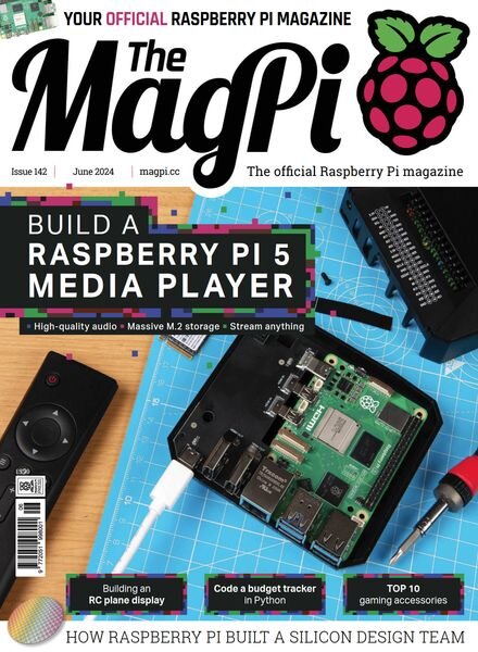 The MagPi – Issue 142 – June 2024