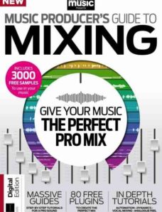 Computer Music Presents – Music Producer’s Guide to Mixing – 4th Edition – March 2026