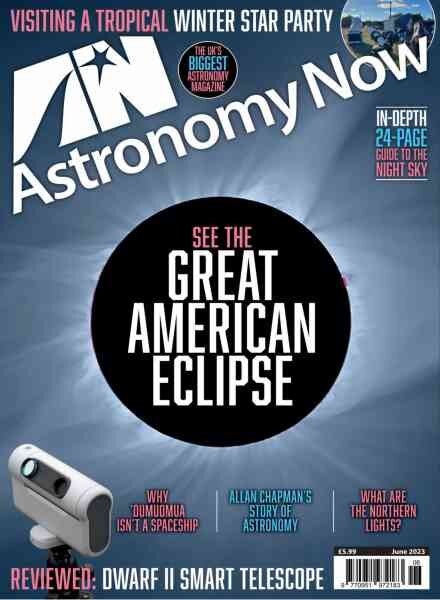 Astronomy Now – June 2023