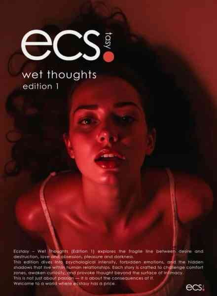 Ecstasy – Edition 1 Wet Thoughts – March 2026