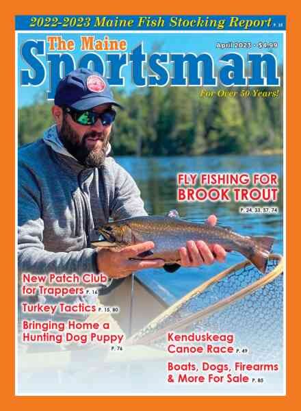 The Maine Sportsman – April 2023